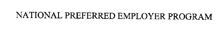 NATIONAL PREFERRED EMPLOYER PROGRAM