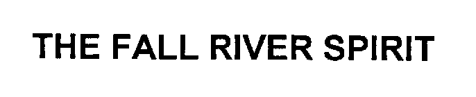 THE FALL RIVER SPIRIT