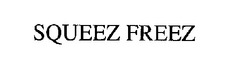 SQUEEZ FREEZ