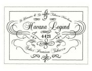 K. HANSOTIA & CO. TOBACCO MERCHANTS HAVANA LEGEND 4421 SELECT PREMIUM TOBACCO