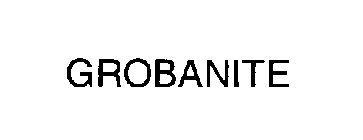 GROBANITE