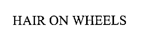 HAIR ON WHEELS