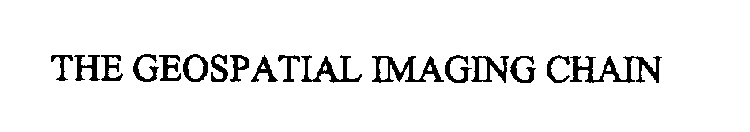 THE GEOSPATIAL IMAGING CHAIN