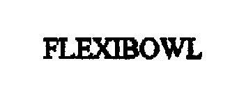 FLEXIBOWL