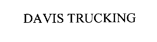 DAVIS TRUCKING