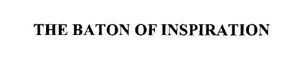 THE BATON OF INSPIRATION