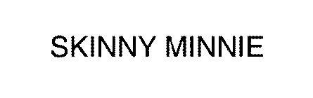 SKINNY MINNIE