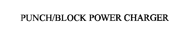 PUNCH/BLOCK POWER CHARGER