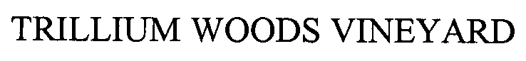 TRILLIUM WOODS VINEYARD