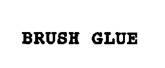 BRUSH GLUE