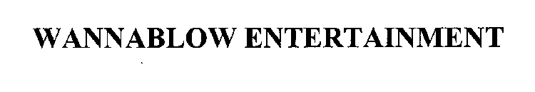 WANNABLOW ENTERTAINMENT