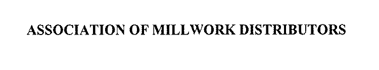 ASSOCIATION OF MILLWORK DISTRIBUTORS