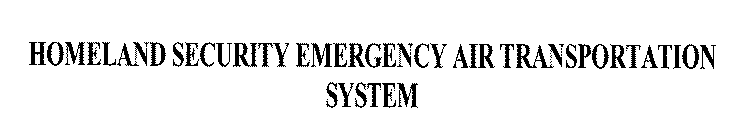 HOMELAND SECURITY EMERGENCY AIR TRANSPORTATION SYSTEM