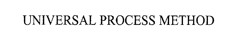 UNIVERSAL PROCESS METHOD