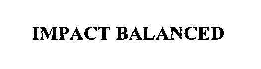 IMPACT BALANCED