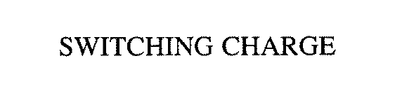 SWITCHING CHARGE