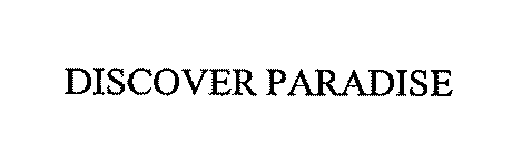 DISCOVER PARADISE