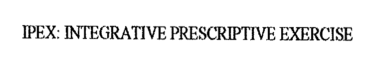 IPEX: INTEGRATIVE PRESCRIPTIVE EXERCISE