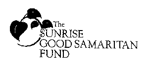 THE SUNRISE GOOD SAMARITAN FUND