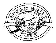 FRESH DAILY CUTS