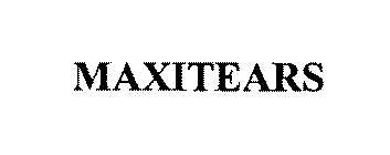 MAXITEARS