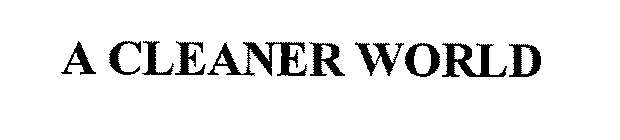 A CLEANER WORLD