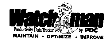 WATCH MAN PRODUCTIVITY DATA TRACKER BY PDC MAINTAIN OPTIMIZE IMPROVE