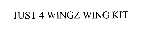JUST 4 WINGZ WING KIT