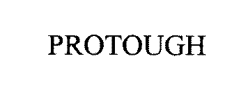 PROTOUGH