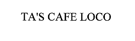 TA'S CAFE LOCO