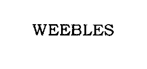 WEEBLES