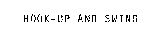 HOOK-UP AND SWING