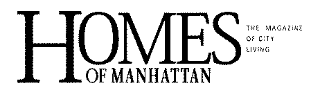 HOMES OF MANHATTAN THE MAGAZINE OF CITY LIVING