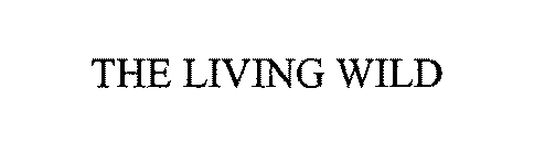 THE LIVING WILD