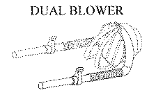 DUAL BLOWER