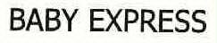 BABY EXPRESS