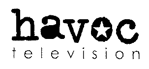 HAVOC TELEVISION