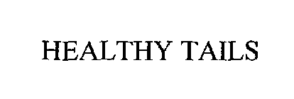 HEALTHY TAILS