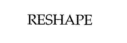 RESHAPE