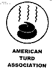 AMERICAN TURD ASSOCIATION