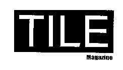 TILE MAGAZINE