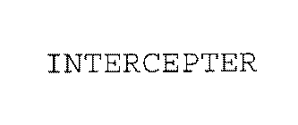 INTERCEPTER