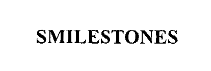 SMILESTONES