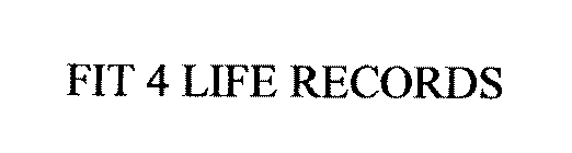 FIT 4 LIFE RECORDS