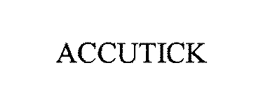 ACCUTICK