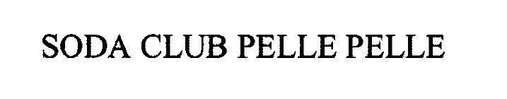 SODA CLUB PELLE PELLE