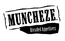 MUNCHEZE BREADED APPETIZERS