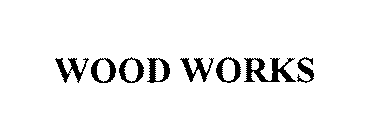 WOOD WORKS