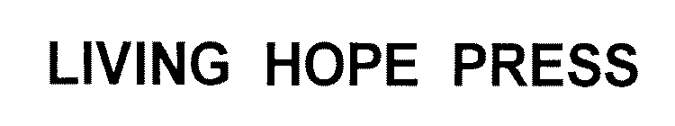 LIVING HOPE PRESS