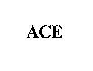 ACE